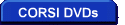 CORSI DVDs
