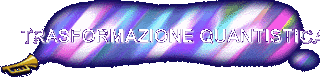 TRASFORMAZIONE QUANTISTICA
