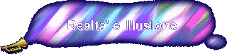 Realta' e Illusione