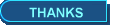 THANKS