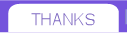 THANKS